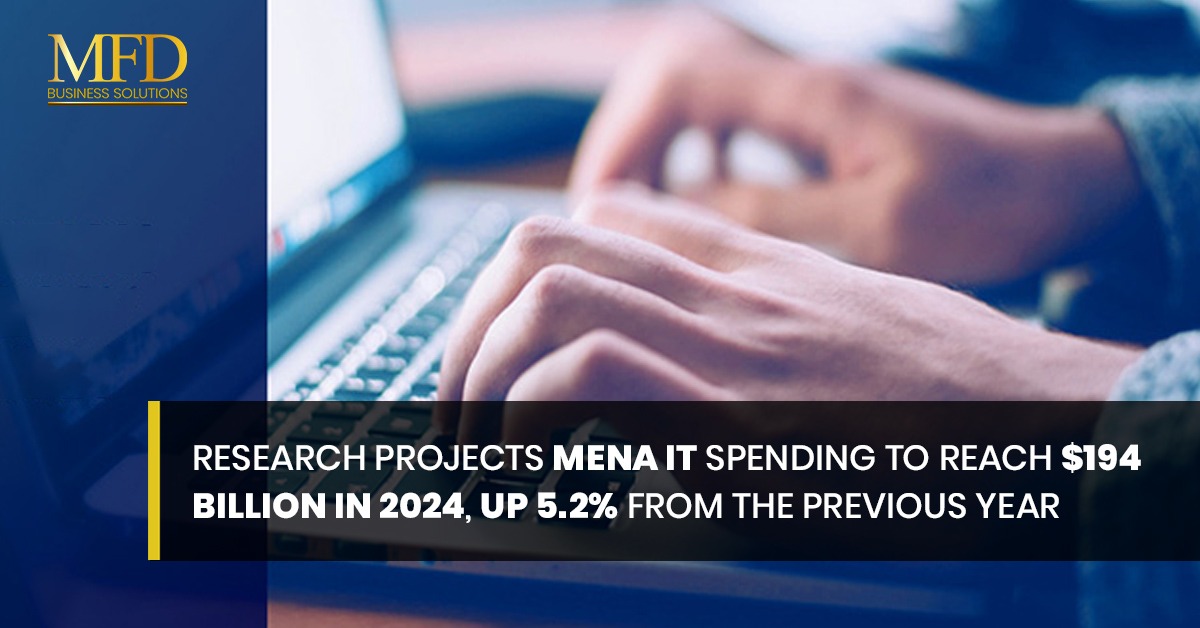 Research Projects MENA IT Spending to Reach $194 billion in 2024, Up 5.2% from the Previous Year