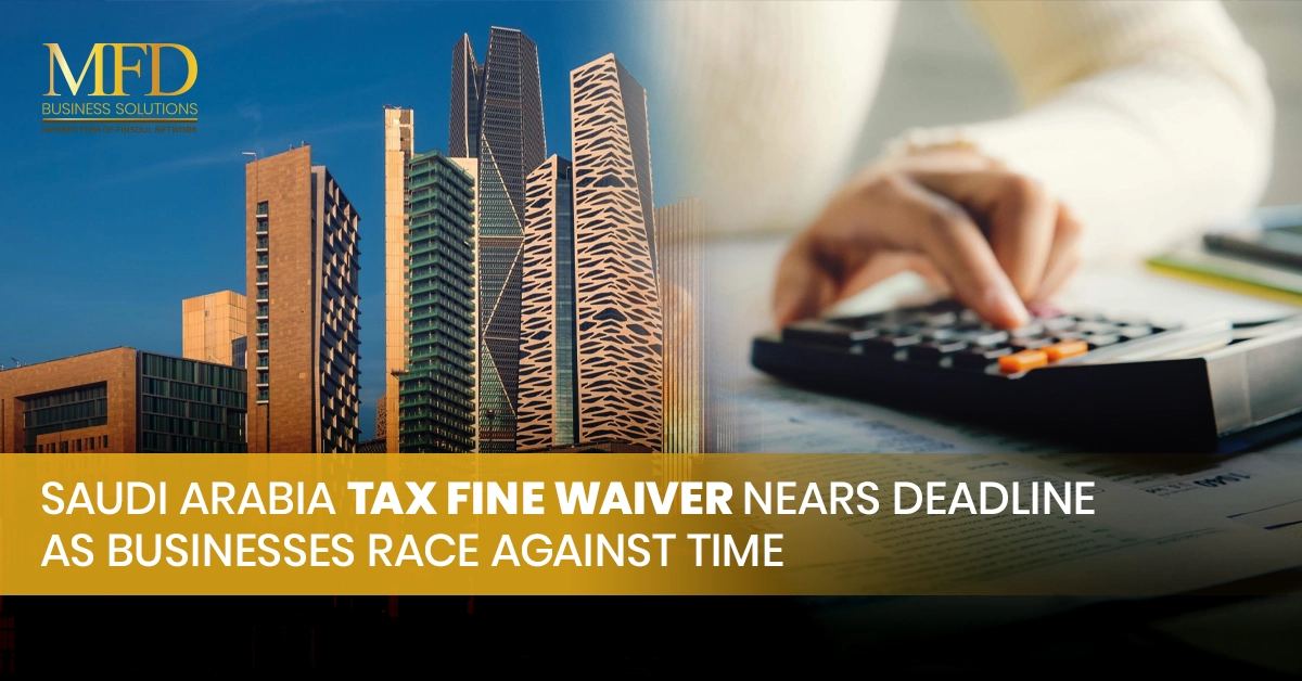 Saudi Arabia Tax Fine Waiver Nears Deadline As Businesses Race Against Time