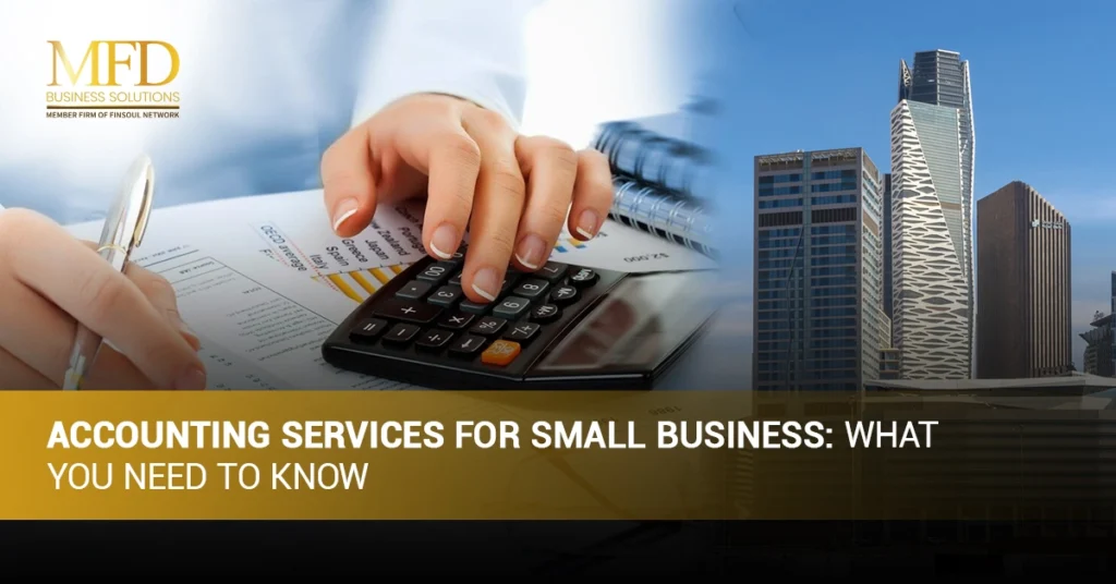 Accounting Services for Small Business: What You Need to Know 2 Accounting Services for Small Business What You Need to Know